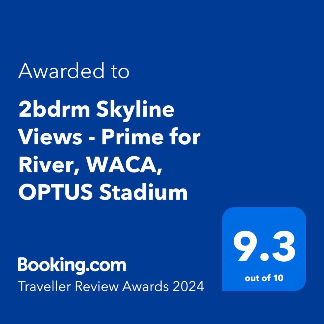 2bdrm Skyline Views - Prime For River, Waca, Optus Stadium *